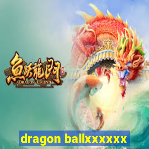 dragon ballxxxxxx